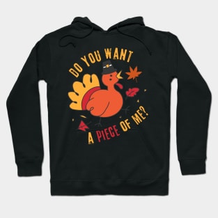 Turkey Do You Want A Piece Of Me Hoodie